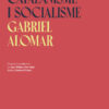 Republicanisme, catalanisme i socialisme -  (Gabriel Alomar)