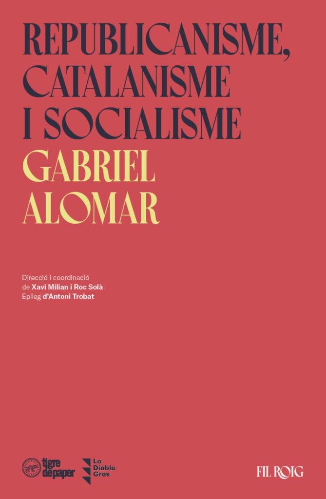 Republicanisme, catalanisme i socialisme -  (Gabriel Alomar)