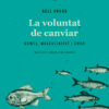 La voluntat de canviar - Homes, masculinitat i amor (bell hooks)