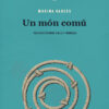 Un món comú -  (Marina Garcés)