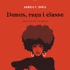 Dones, raça i classe -  (Angela Y. Davis)