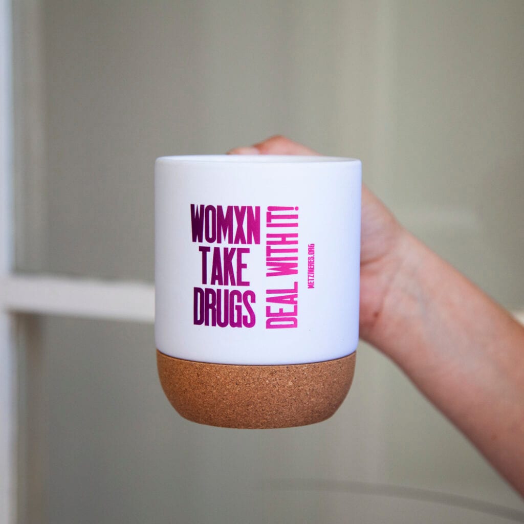 Tassa Womxn Take Drugs. Deal with it! - Imatge 2
