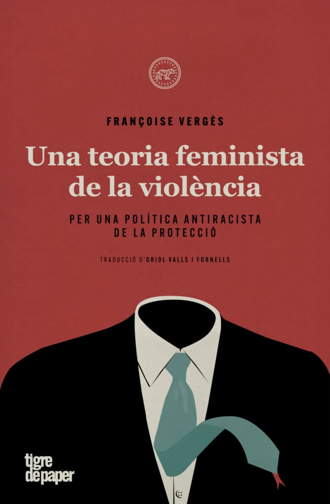 Una teoria feminista de la violència - Per una política antiracista de la protecció (Françoise Vergés)